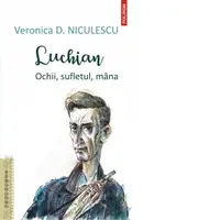 Luchian. Ochii, sufletul, mana
