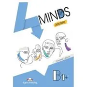 Curs limba engleza 4 Minds B1+. Manualul profesorului cu digibook app