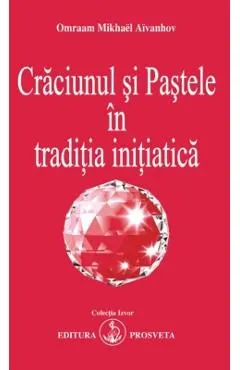 Craciunul si pastele in traditia initiatica