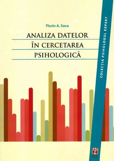 Analiza datelor în cercetarea psihologică - Paperback brosat - Florin Alin Sava