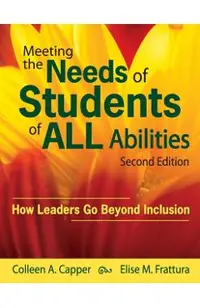Meeting the Needs of Students of ALL Abilities: How Leaders Go Beyond Inclusion
