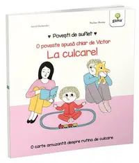 La culcare! Povești de suflet - Hardcover - Astrid Desbordes