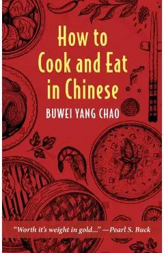 How to Cook and Eat in Chinese