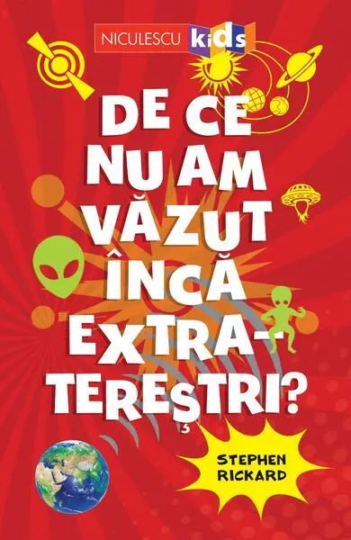 De ce nu am văzut încă extratereștri? - Paperback - Stephen Rickard