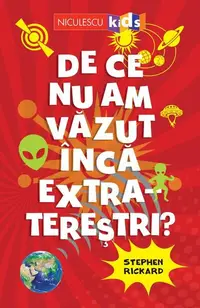 De ce nu am văzut încă extratereștri? - Paperback - Stephen Rickard
