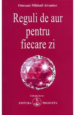 Reguli de aur pentru fiecare zi