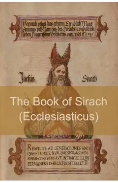 The Book of Sirach (or Ecclesiasticus)