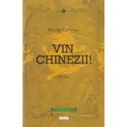 Vin chinezii!