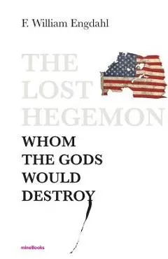 The Lost Hegemon: Whom the gods would destroy