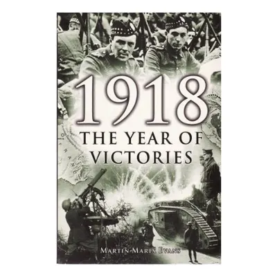 1918 Year Of Victories