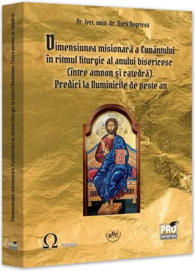 Dimensiunea misionară a Cuvântului în ritmul liturgic al anului bisericesc (între amvon și catedră). Predici la Duminicile de peste an - Paperback brosat