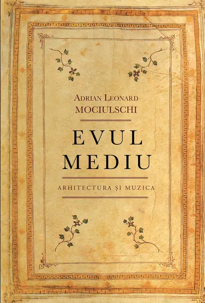 Evul mediu. Arhitectura si Muzica (ebook)
