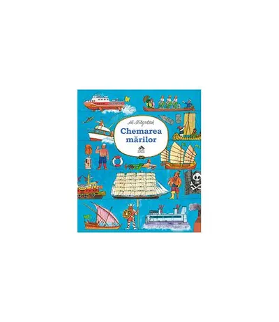 Chemarea mărilor - Hardcover - Ali Mitgutsch