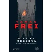 Puci la Moscova. Ultimele zile ale lui Putin