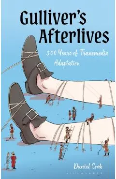 Gulliver's Afterlives: 300 Years of Transmedia Adaptation