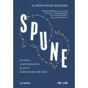 SPUNE. Stiinta conversatiei si arta exprimarii de sine