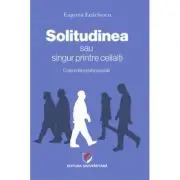 SOLITUDINEA sau singur printre ceilalti. O abordare psihosociala