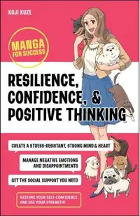 Resilience, Confidence, and Positive Thinking: Manga for Success