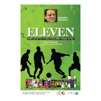Eleven Making Lives Better 11 Stories Of Development Through Football