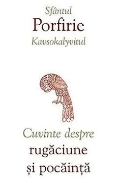 Cuvinte despre rugaciune si pocainta
