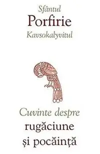Cuvinte despre rugaciune si pocainta