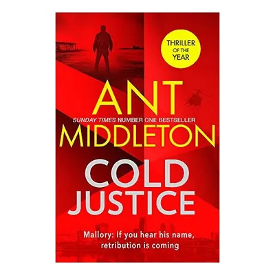 Cold Justice, Ant Middleton