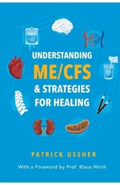 Understanding ME/CFS & Strategies for Healing