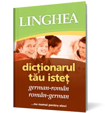 Dicţionarul tău isteţ german-român si roman-german