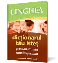 Dicţionarul tău isteţ german-român si roman-german