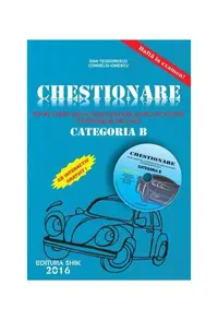 Chestionare pentru verificarea cunoștințelor de legislație rutieră și întrebări de mecanică Categoria B ( conține CD) 2016 - Paperback brosat - Dan Corneliu Ionescu, Dan Teodorescu