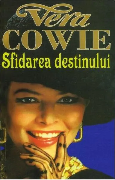 Sfidarea Destinului - Paperback brosat - Vera Cowie