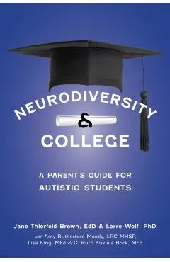 Neurodiversity and College: A Parent's Guide for Autistic Students