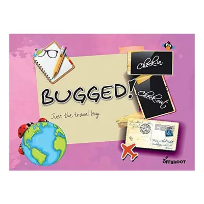 Bugged!