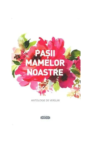 Pașii mamelor noastre - Hardcover - Daniela Botnaru, Virgil Botnaru