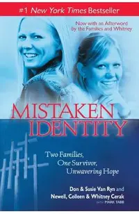 Mistaken Identity: Two Families, One Survivor, Unwavering Hope