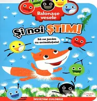Balonașe vesele. Și noi știm! - Paperback - Mihaela Tîrsu