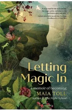 Letting Magic in: A Memoir of Becoming