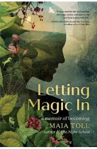 Letting Magic in: A Memoir of Becoming