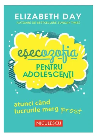Eșecozofia pentru adolescenti - Paperback brosat - Elizabeth Day
