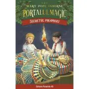 Secretul piramidei. Portalul Magic nr. 3