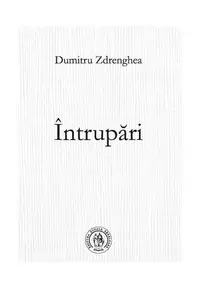 Întrupări - Paperback brosat - Dumitru Zdrenghea