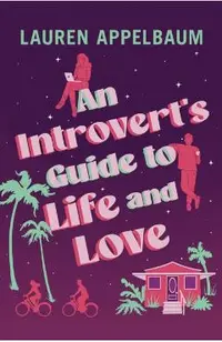 An Introvert's Guide to Life and Love