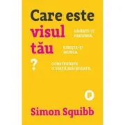 Care este visul tau?