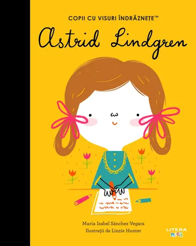 Astrid Lindgren. Volumul 43. Copii cu visuri indraznete