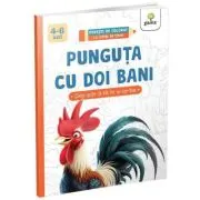 Punguta cu doi bani. Povesti de colorat cu litere de tipar
