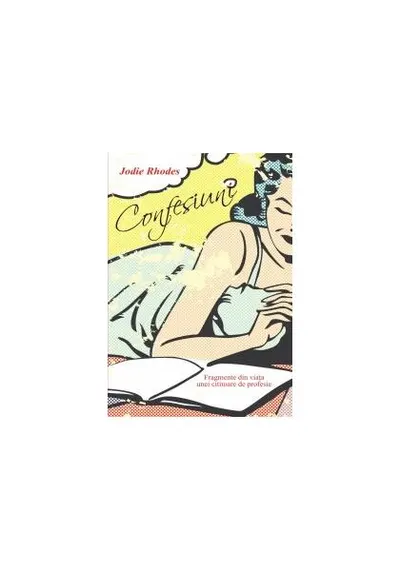 Confesiuni - Paperback brosat - Jodie Rhodes