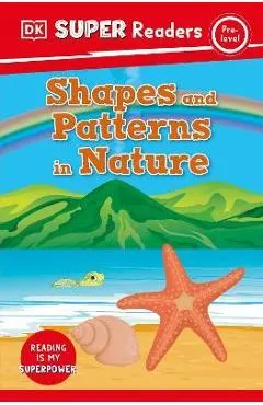DK Super Readers Pre-Level Shapes and Patterns in Nature