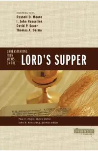 Understanding Four Views on the Lord's Supper