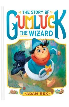 The Story of Gumluck the Wizard: Book One