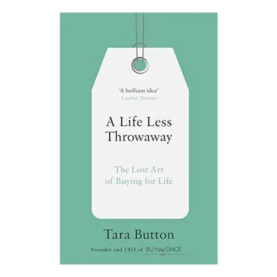 Life Less Throwaway